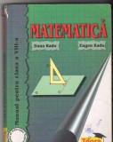 (C6549) DANA RADU - MATEMATICA, MANUAL PENTRU CLASA A VIII-A