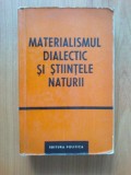 h1a MATERIALISMUL DIALECTIC SI STIINTELE NATURII Vol. X