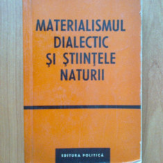 h1a MATERIALISMUL DIALECTIC SI STIINTELE NATURII Vol. X