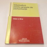 INFORMATICA PENTRU GRUPELE DE PERFORMANTA CLS A XII-A,RF4/2