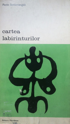 CARTEA LABIRINTURILOR - Paolo Santarcangeli (Vol. II) foto