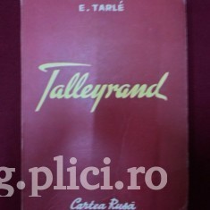 E. V. Tarle - Talleyrand (ed. 1950) foto