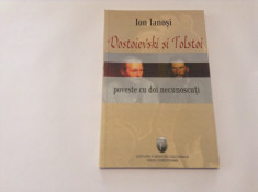 Ion Ianosi - Dostoievski si Tolstoi. Poveste cu doi necunoscuti,RF7/1 foto