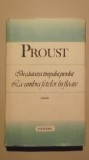 Proust - La umbra fetelor in floare, 1988, Marcel Proust