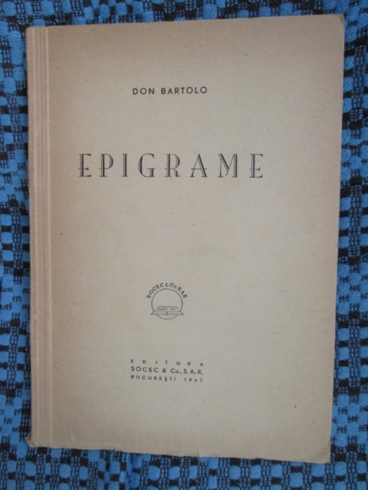 DON BARTOLO - EPIGRAME (prima editie, 1947 - CU SEMNATURA AUTORULUI - CA NOU!!)