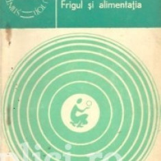 Eugen Holban - Frigul si alimentatia