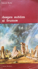 DESPRE SUBLIM SI FRUMOS - Edmund Burke foto