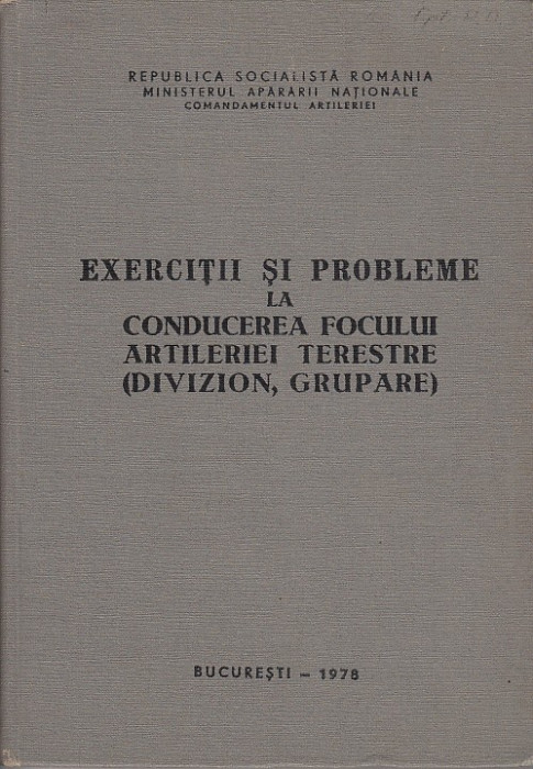 Exercitii si probleme la conducerea focului artileriei terestre &ndash; MApN