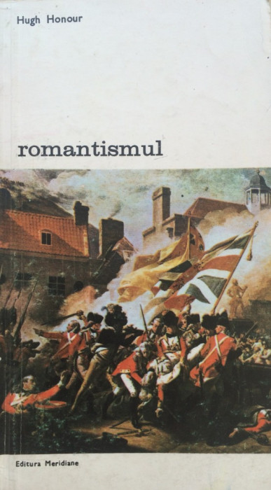 ROMANTISMUL - Hugh Honour (vol. 1)