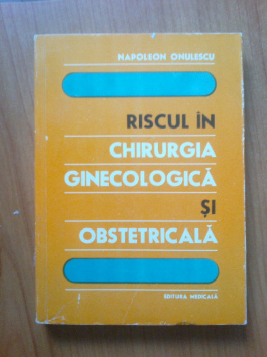 n1 Riscul In Chirurgia Ginecologica Si Obstetricala - Napoleon Onulescu