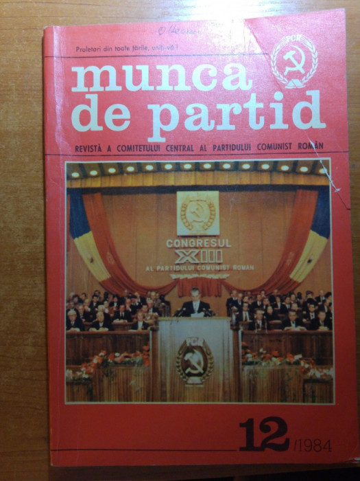 revista munca de partid decembrie 1984 ( congresul al 13-lea al PCR )