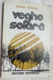 Cumpara ieftin NICOLAE DOLANGA - VEGHE SOLARA (VERSURI, editia princeps - 1981)