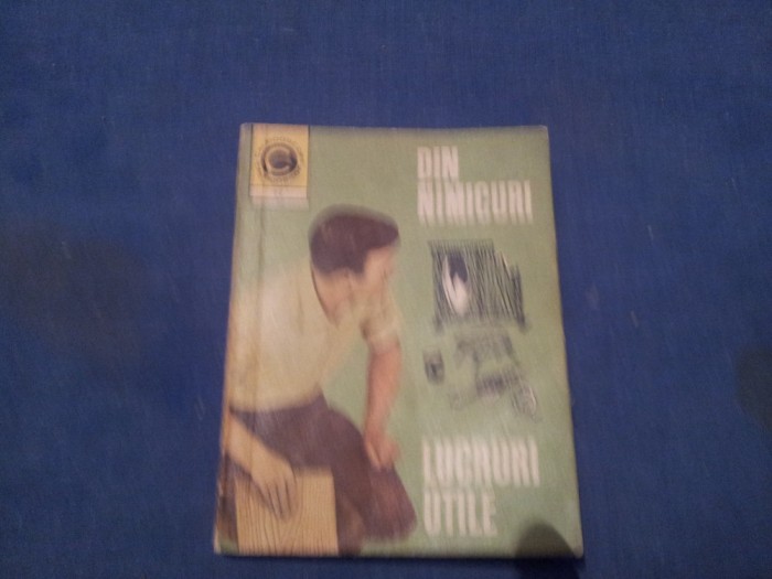 DIN NIMICURI LUCRURI UTILE