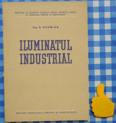 Iluminatul industrial Ing. G. Nahmias foto