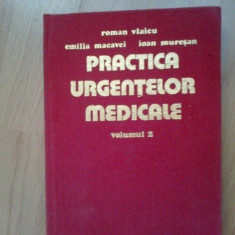 e4 PRACTICA URGENTELOR MEDICALE vol 2-Roman Vlaicu,Ioan Muresan,Emilia Macavei