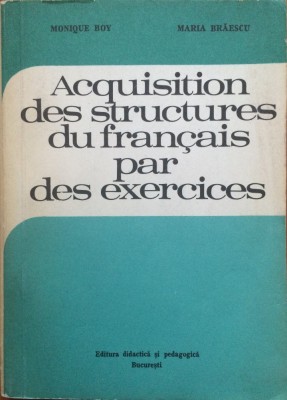 ACQUISITION DES STRUCTURES DU FRANCAIS PAR DES EXERCICES - Boy, Braescu foto