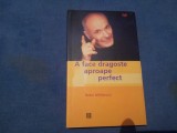 A FACE DRAGOSTE APROAPE PERFECT de BEBE MIHAESCU , 2003