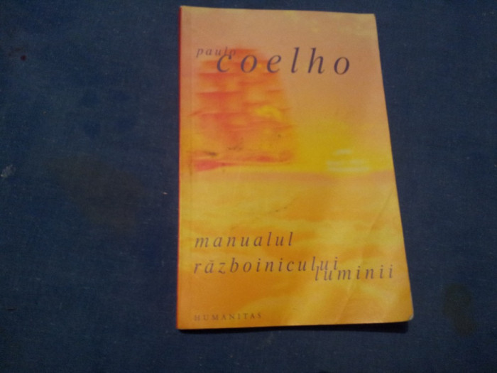 MANUALUL RAZBOINICULUI LUMINII de PAULO COELHO, 2001