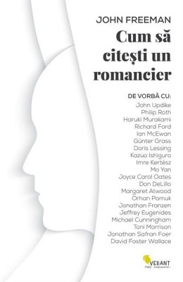 Cum sa citesti un romancier - de John Freeman foto