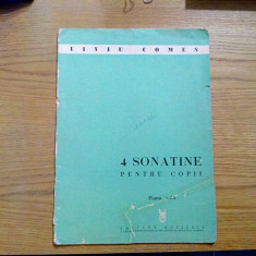 4 SONATINE PENTRU COPII * Piana Solo - Liviu Comes - 1969, 23p.; tiraj: 570 ex.