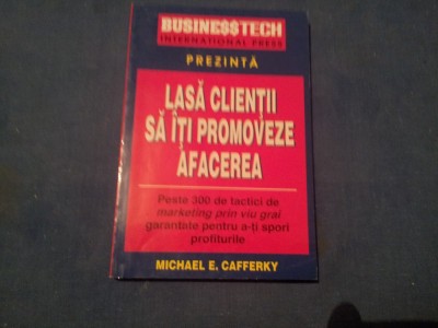 LASA CLIENTII SA-TI PROMOVEZE AFACEREA foto