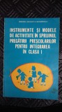 INSTRUMENTE SI MODELE DE ACTIVITATE IN SPRIJINUL PREGATIRII PRESCOLARILOR