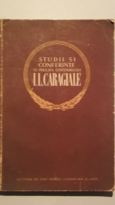 Studii si conferinte cu prilejul centenarului I. L. Caragiale, 1952