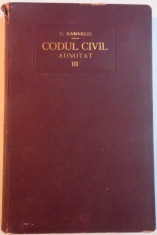 CODUL CIVIL ADNOTAT de C. HAMANGIU, VOLUMUL III (ART. 644-1168) foto