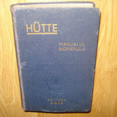 HUTTE -MANUALUL INGINERULUI VOL.I EDITURA AGIR ANUL 1947