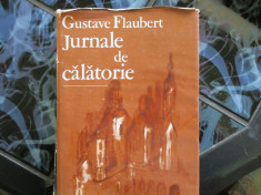 JURNALE DE CALATORIE GUSTAVE FLAUBERT foto