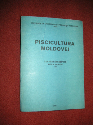 Piscicultura Moldovei - Lucrari stiintifice \Volum omagial foto