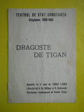 HOPCT PROGRAM TEATRUL DE STAT CONSTANTA1965-1966 DRAGOSTE DE TIGAN/OPERETA LEHAR