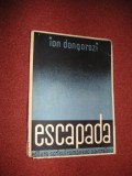 Ion Dongorozi - Escapada (dedicatie , autograf) - 1935