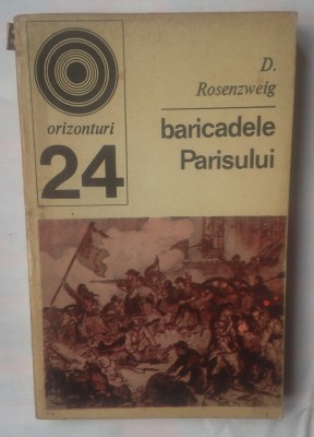 D. ROSENZWEIG - BARICADELE PARISULUI foto