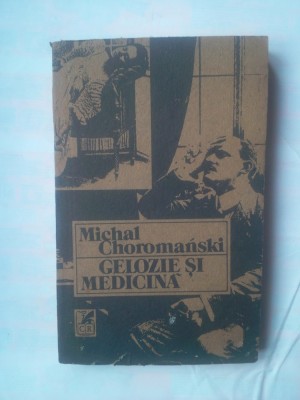 MICHAEL CHOROMANSKI - GELOZIE SI MEDICINA foto