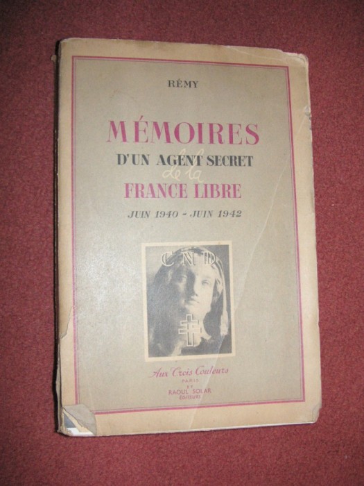 Remy - Memoires d&#039;un agent secret de la France libre