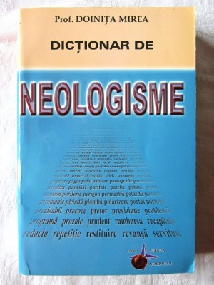 &amp;quot;DICTIONAR DE NEOLOGISME&amp;quot;, Doinita Mirea foto