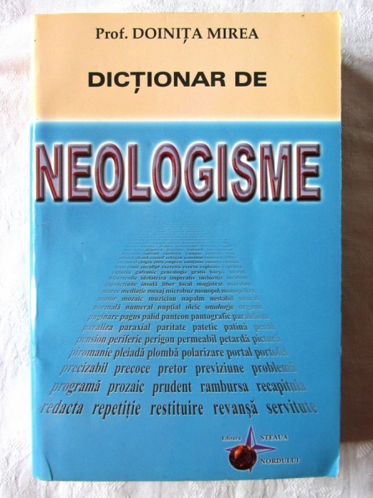 &quot;DICTIONAR DE NEOLOGISME&quot;, Doinita Mirea