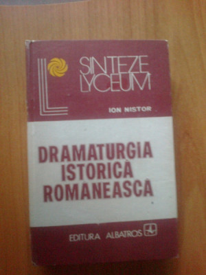 k2 Dramaturgia istorica romaneasca - Ion Nistor ( volumul 1) foto
