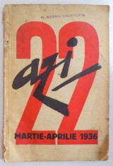 REVISTA &amp;#039;&amp;#039;AZI&amp;#039;&amp;#039;, NR. 22, MARTIE - APRILIE 1936 foto