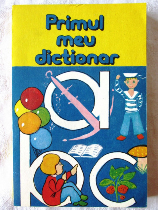 &quot;PRIMUL MEU DICTIONAR&quot;, E. Burlacu / I. Ratcu / Valeriu Suteu, 1993. Carte noua