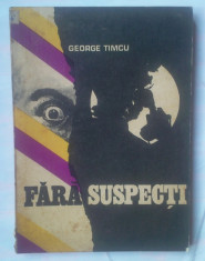 GEORGE TIMCU - FARA SUSPECTI foto