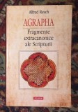 Alfred Resch AGRAPHA Fragmente extracanonice ale Scripturii