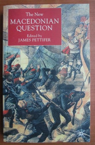 James Pettifer - The new Macedonian question