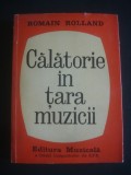 Cumpara ieftin Romain Rolland - Calatorie in Tara Muzicii