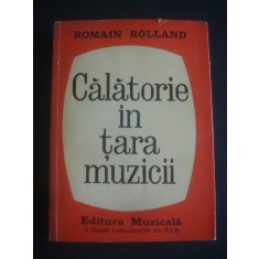 Romain Rolland - Calatorie in Tara Muzicii