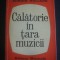Romain Rolland - Calatorie in Tara Muzicii