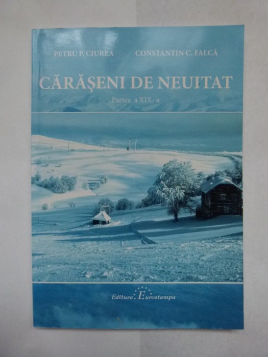 BANAT-CARAS, PETRU CIUREA CARASENI DE NEUITAT, VOL 19, TIMISOARA EUROSTAMPA 2013