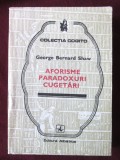 AFORISME, PARADOXURI, CUGETARI, George Bernard Shaw, 1983