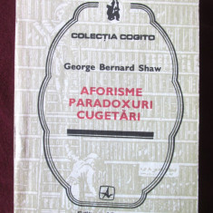 AFORISME, PARADOXURI, CUGETARI, George Bernard Shaw, 1983